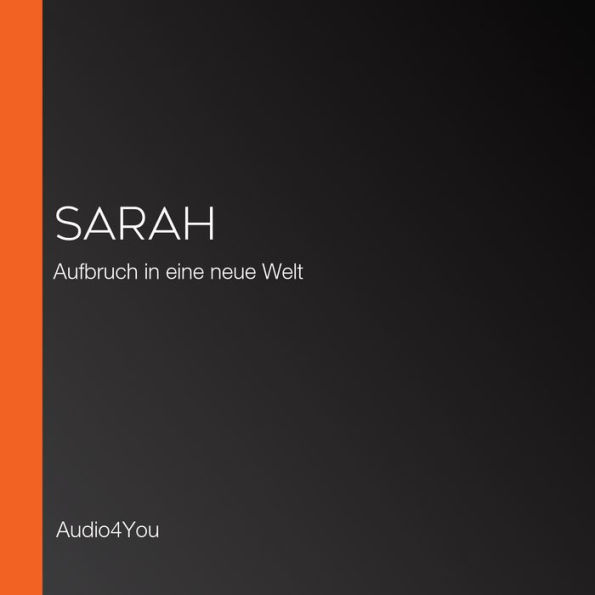 SARAH: Aufbruch in eine neue Welt