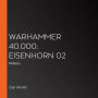 Warhammer 40.000: Eisenhorn 02: Malleus