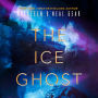 The Ice Ghost