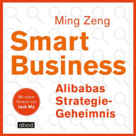 Smart Business - Alibabas Strategie-Geheimnis