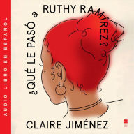 ¿Qué le pasó a Ruthy Ramírez? / What Happened to Ruthy Ramirez