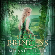 The Secret Princess: A Retelling of The Goose Girl