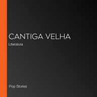 Cantiga velha: Literatura