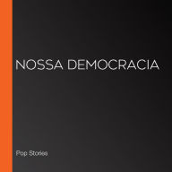 Nossa democracia (Abridged)