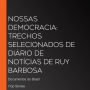 Nossas democracia: Trechos selecionados de Diário de Notícias de Ruy Barbosa: Documentos do Brasil (Abridged)