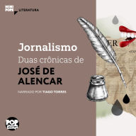 Jornalismo: duas crônicas de José de Alencar (Abridged)