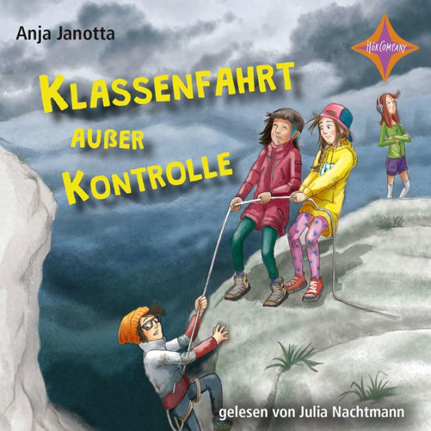 Klassenfahrt Au Er Kontrolle Abridged By Anja Janotta Julia