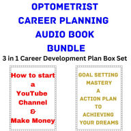 Optometrist Career Planning Audio Book Bundle: 3 in 1 Career Development Plan Box Set