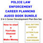 Police Law Enforcement Career Planning Audio Book Bundle: 3 in 1 Career Development Plan Box Set