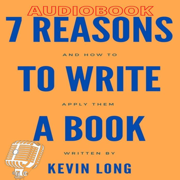 7 Reasons to Write a Book