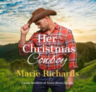 Her Christmas Cowboy - A Sweet Clean Marriage of Convenience Western Romance