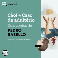Cão e Caso de adultério: Dois contos de Pedro Rabello (Abridged)