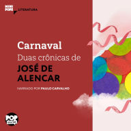 Carnaval - duas crônicas de José de Alencar (Abridged)