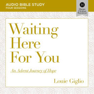 Waiting Here for You: Audio Bible Studies: An Advent Journey of Hope