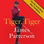 Tiger, Tiger: His Life, As It's Never Been Told Before