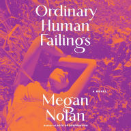 Ordinary Human Failings: A Novel