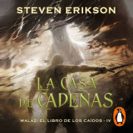 La casa de cadenas (Malaz: El Libro de los Caídos 4)