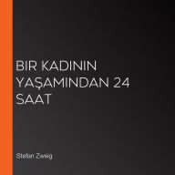 Bir Kad¿n¿n Ya¿am¿ndan 24 Saat (Abridged)