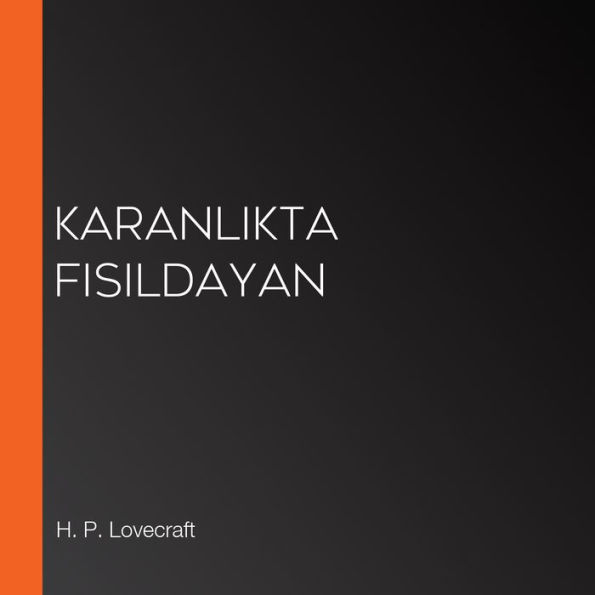 Karanl¿kta F¿s¿ldayan (Abridged)