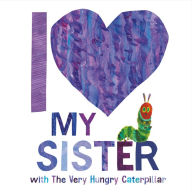 I Love My Sister with The Very Hungry Caterpillar