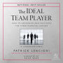 The Ideal Team Player: How to Recognize and Cultivate the Three Essential Virtues ¿ A Leadership Fable