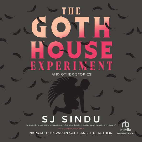 The Goth House Experiment: And Other Stories
