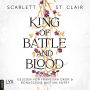 King of Battle and Blood - King of Battle and Blood, Teil 1 (Ungekürzt)