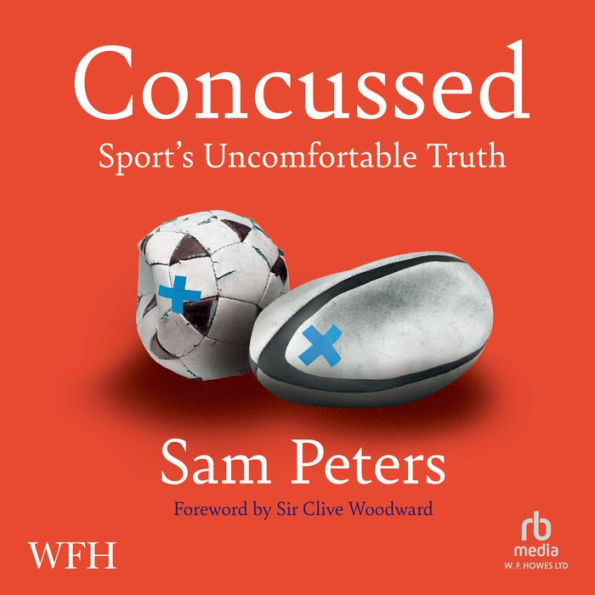 Concussed: Sport's Uncomfortable Truth