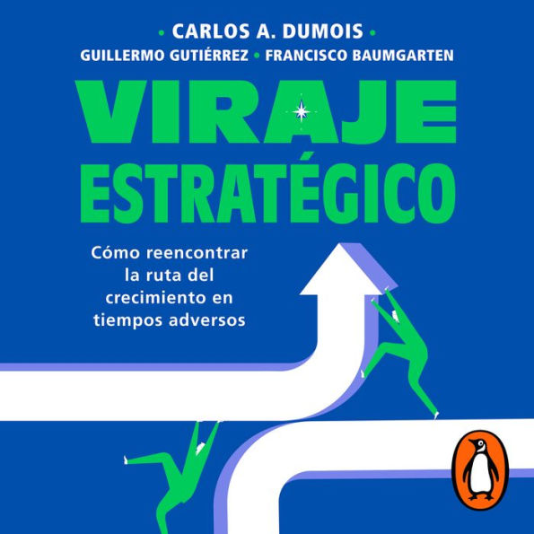 Viraje estratégico: cómo reencontrar la ruta del crecimiento en tiempos adversos