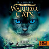 Warrior Cats - Ein sternenloser Clan. Fluss: VIII, Band 1 (Abridged)