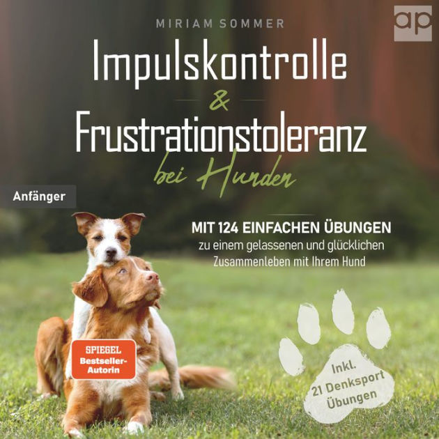 Impulskontrolle und Frustrationstoleranz bei Hunden Mit