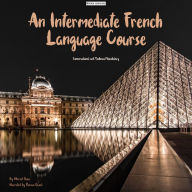 An Intermediate French Language Course: Conversational and Technical Vocabulary
