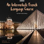 An Intermediate French Language Course: Conversational and Technical Vocabulary