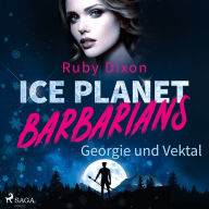 Ice Planet Barbarians - Georgie und Vektal (Ice Planet Barbarians 1)