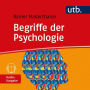 Begriffe der Psychologie: Sprecher: Abazari, Daniel; Mannsberger-Nindl, Sigrid (Abridged)