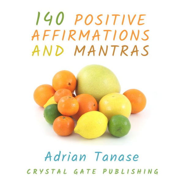 140 Positive Affirmations and Mantras