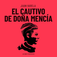 El cautivo De Doña Mencía