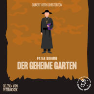 Der geheime Garten: Pater Brown