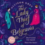 The Lady Thief of Belgravia: A swoon-worthy Victorian historical romance novel