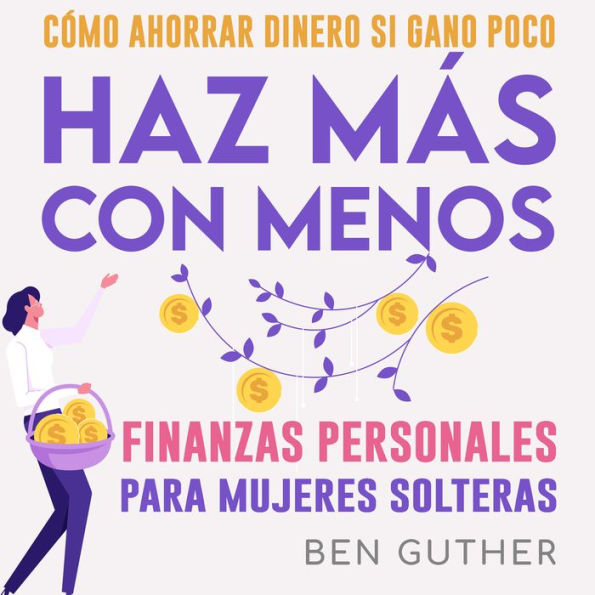 Finanzas Personales para Mujeres Solteras Cómo Ahorrar Dinero si Gano Poco Haz Más con Menos