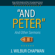 “And Peter”: And Other Sermons