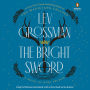 The Bright Sword: A Novel of King Arthur