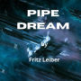 Pipe Dream: Simon Grue found a two-inch mermaid in his bathtub. It had arms, hips, a finny tail, and (here the real trouble began) a face that reminded him irresistibly of the girl next door