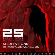 Meditations By Marcus Aurelius: 25 Guided Meditation Scripts Ready To Practice: The Power of Roman Wisdom (Abridged)