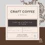 Craft Coffee: A Manual: Brewing a Better Cup at Home