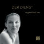 Der Dienst - Angela Krauß liest (ungekürzt)