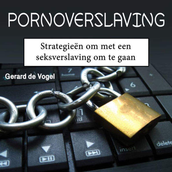 Pornoverslaving: Strategieën om met een seksverslaving om te gaan