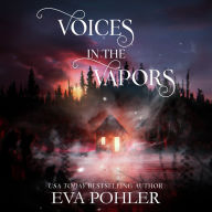 Voices in the Vapors