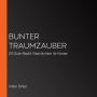 Bunter Traumzauber: 20 Gute-Nacht-Geschichten für Kinder