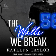 The Walls We Break